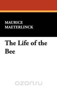 The Life of the Bee