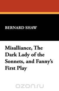 Misalliance, the Dark Lady of the Sonnets, and Fanny