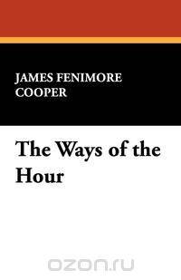 The Ways of the Hour