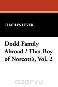 Dodd Family Abroad / That Boy of Norcott