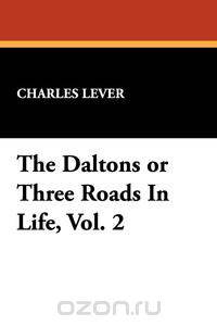 The Daltons or Three Roads in Life, Vol. 2