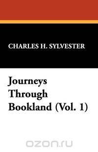 Journeys Through Bookland (Vol. 1)