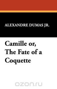 Camille or, The Fate of a Coquette