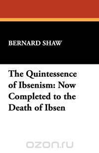 The Quintessence of Ibsenism