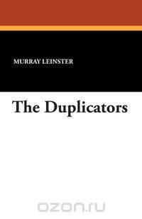 The Duplicators