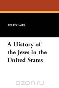 A History of the Jews in the United States