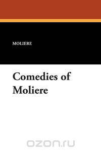 Comedies of Moliere
