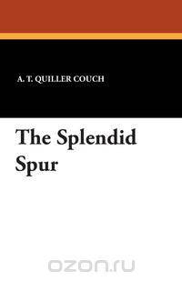 The Splendid Spur