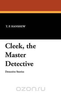 Cleek, the Master Detective