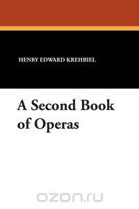 A Second Book of Operas
