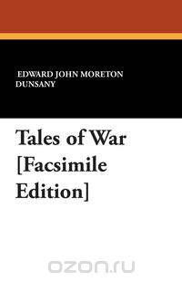 Tales of War [Facsimile Edition]
