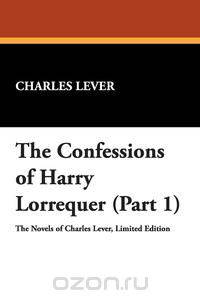 The Confessions of Harry Lorrequer (Part 1)
