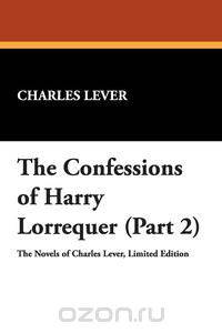 The Confessions of Harry Lorrequer (Part 2)