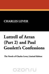 Luttrell of Arran (Part 2) and Paul Gosslett