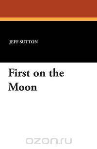 First on the Moon