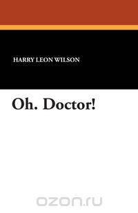 Oh. Doctor!