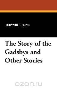 The Story of the Gadsbys and Other Stories