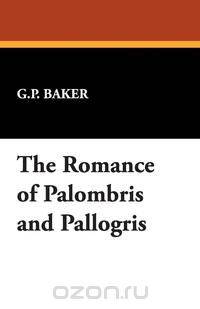 The Romance of Palombris and Pallogris