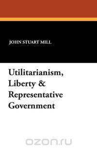 an analysis of john stuart mills theories of government John locke’s the second treatise of government (1689) and john mill a brief analysis of john stuart mill's and john mill’s theories. an analysis of john stuart mills theories of government John locke’s the second treatise of government (1689) and john mill a brief analysis of john stuart mill's and john mill’s theories.