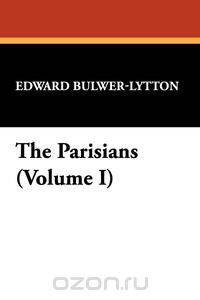 The Parisians (Volume I)