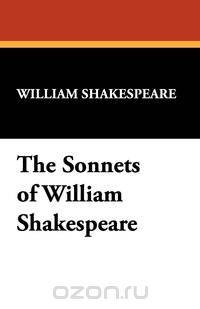 The Sonnets of William Shakespeare