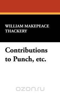 Contributions to Punch, Etc.