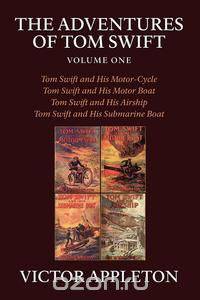 The Adventures of Tom Swift, Volume One