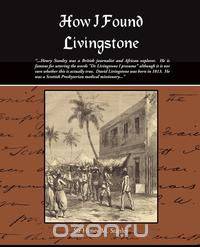 How I Found Livingstone