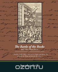 The Battle of the Books and Other Short Pieces