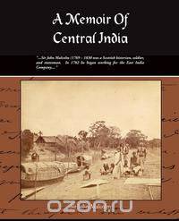 A Memoir of Central India