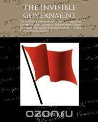 The Invisible Government