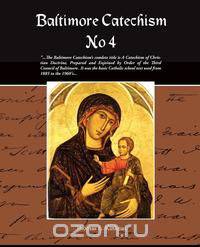Baltimore Catechism No 4