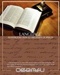Language an Introduction to the Study of Speech