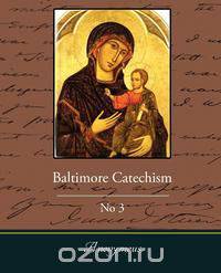 Baltimore Catechism No3