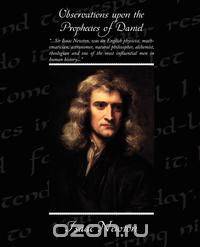 Observations Upon the Prophecies of Daniel