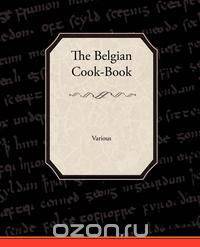 The Belgian Cook-Book