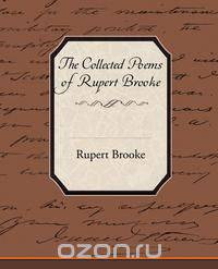 The Collected Poems of Rupert Brooke