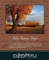 Fifty Famous People