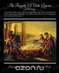 The Tragedy of Dido Queene of Carthage