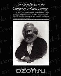 A Contribution to the Critique of Political Economy