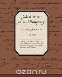Ghost Stories Of An Antiquary
