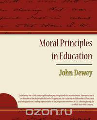 Moral Principles in Education