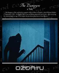 The Vampyre - A Tale