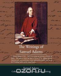 The Writings of Samuel Adams