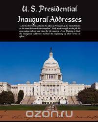 U. S. Presidential Inaugural Addresses