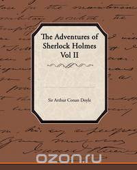 The Adventures of Sherlock Holmes Vol II