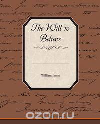 The Will to Believe