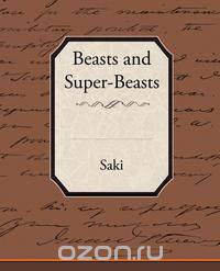 Beasts and Super-Beasts