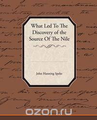 What Led To The Discovery of the Source Of The Nile