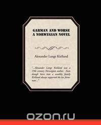 Garman and Worse A Norwegian Novel